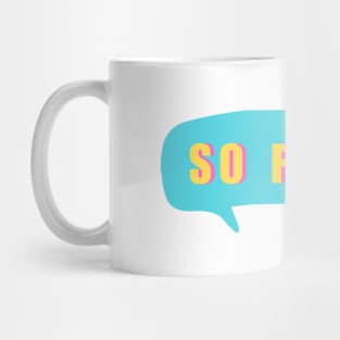 So Fetch Cute Mean Girls Fan Mug